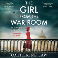 Download gratis e book The Girl from the War Room: A BRAND NEW utterly heart-wrenching and unputdownable wartime love story from Catherine Law PDB ePub 