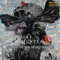 Record of the Blood Battle [Dramatized Adaptation]: Vampire Hunter D Volume 21