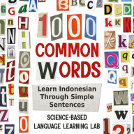1000 Common Words: Learn Indonesian Through Simple Sentences
