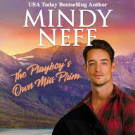 The Playboy's Own Miss Prim: Small Town Contemporary Romance