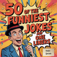 50 of the Funniest Jokes and One Liners