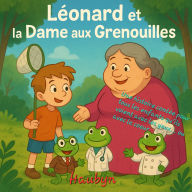 Léonard et la Dame aux Grenouilles: Le secret chantant des marais