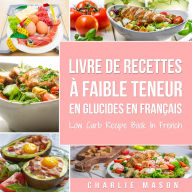 Livre de recettes à faible teneur en glucides En français/ Low Carb Recipe Book In French