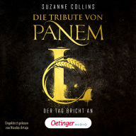 Die Tribute von Panem L. Der Tag bricht an: Deutsche Ausgabe von Sunrise on the Reaping, dem neuen Band der dystopischen Bestseller-Reihe