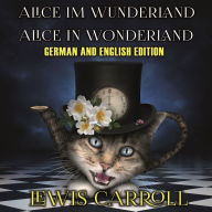 Alice im Wunderland. Alice in Wonderland.: German and English Edition