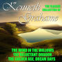 The Classic Collection of Kenneth Grahame: The Wind in the Willows, The Reluctant Dragon, The Golden Age, Dream Days