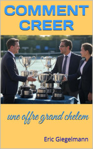 Comment créer une offre grand chelem