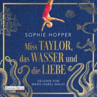 Download ebooks for ipad 2 free Miss Taylor, das Wasser und die Liebe  (English literature) by Sophie Hopper, Marie-Isabel Walke
