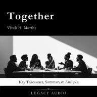 Together by Vivek H. Murthy: Key Takeaways, Summary & Analysis