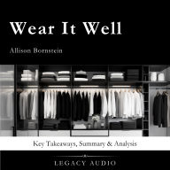 Wear It Well by Allison Bornstein: Key Takeaways, Summary & Analysis