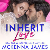 Inherit Love: The Inherit Love Contemporary Romance Series Books 1-6 (Abridged)