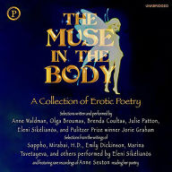 The Muse in the Body: A Collection of Erotic Poetry (Abridged)