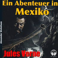 Ein Abenteuer in Mexiko