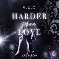 Free download for books Harder Than Love 3: Jackson  