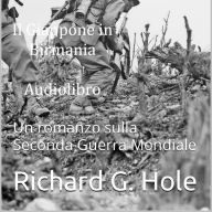 Il Giappone in Birmania: Un romanzo sulla Seconda Guerra Mondiale