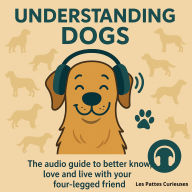 UNDERSTANDING DOGS