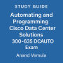 Study Guide Automating and Programming Cisco Data Center Solutions 300-635 DCAUTO Exam