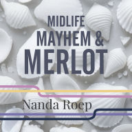 Midlife, Mayhem and Merlot