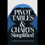 Pivot Tables & Charts Simplified: A Concise Guide for Excel Power Users