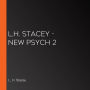 L.H. Stacey - New Psych 2