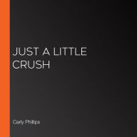 Just a Little Crush