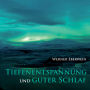 Tiefenentspannung und guter Schlaf