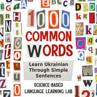 1000 Common Words: Learn Ukrainian Through Simple Sentences