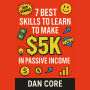 7 Best Skills to Learn to Make $5K in Passive Income