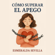 Cómo Superar el Apego