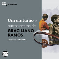 Um cinturão e outros contos de Graciliano Ramos: Literatura (Abridged)