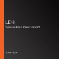 Leni: The Life and Work of Leni Riefenstahl (Abridged)