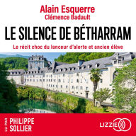 Le silence de Bétharram - Le récit choc du lanceur d'alerte et ancien élève