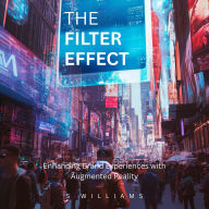 The Filter Effect: Enhancing Brand Experiences with Augmented Reality