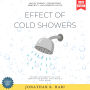 Effect of Cold Showers:: Boost Energy, Strengthen Immunity, and Improve Focus (Unlock the Benefits of Cold Therapy for Mental and Physical Well-Being)