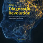 The Diagnostic Revolution: How AI-Driven Diagnostics Are Transforming Healthcare