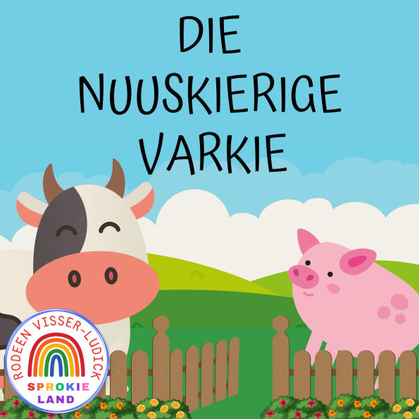 Die Nuuskierige Varkie: Afrikaanse Kinder Luisterstories met Prente Boek as Bonus