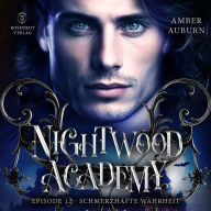 Nightwood Academy, Episode 12 - Schmerzhafte Wahrheit: Romantasy-Serie