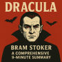 Dracula - A Comprehensive 9-Minute Summary: Key Characters, Plot, Themes, and Symbols Explained (Abridged)