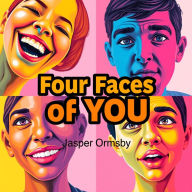 Unleash the Four Faces of You for Life-Changing Choices: Unlock life-changing choices with captivating audio lessons that reveal the four faces of you!