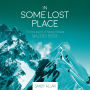 In Some Lost Place: The first ascent of Nanga Parbat's Mazeno Ridge