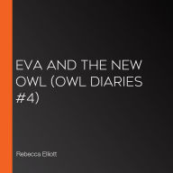 EVA AND THE NEW OWL (OWL DIARIES #4)