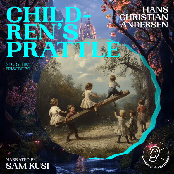 Children's Prattle (Story Time, Episode 79)