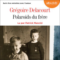 Polaroids du frère: Suivi d'un entretien avec l'auteur