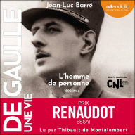 De Gaulle - Une vie: tome 1 - L'homme de personne 1890 - 1944