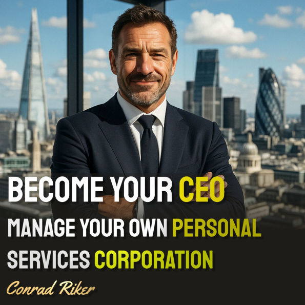 Become Your CEO: Manage Your Own Personal Services Corporation