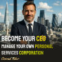 Become Your CEO: Manage Your Own Personal Services Corporation