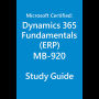 Study guide for the MB-920: Microsoft Certified - Dynamics 365 Fundamentals (ERP) Exam