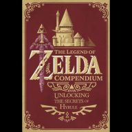 The Legend of Zelda Compendium: Unlocking the Secrets of Hyrule