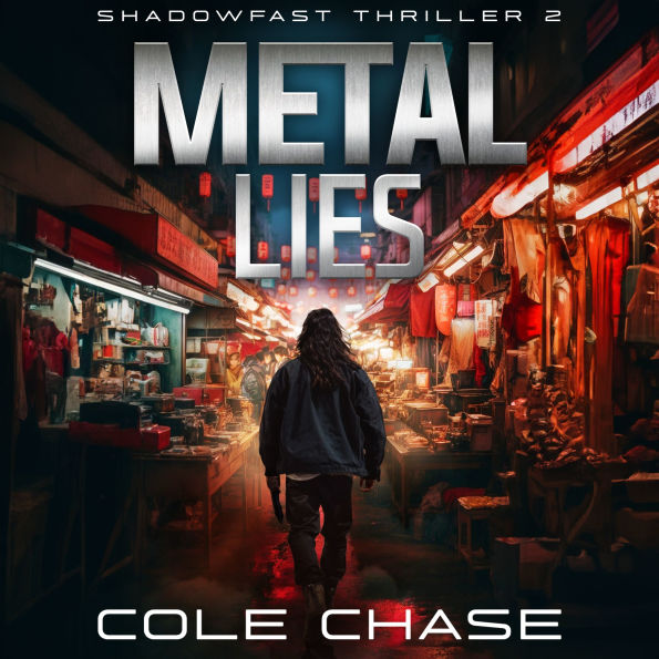 Metal Lies: A Shadowfast Action Thriller
