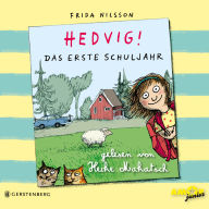 Das erste Schuljahr - Hedvig!, Band 1 (ungekürzt)